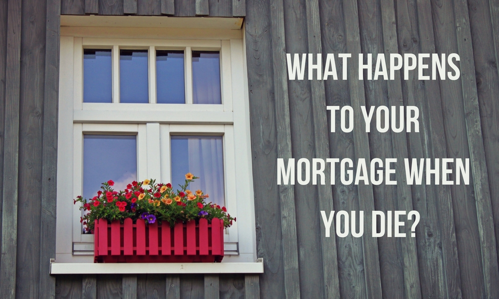 what happens to your mortgage when you die