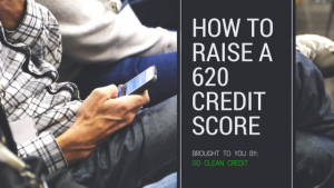 How to Raise a 620 Credit Score