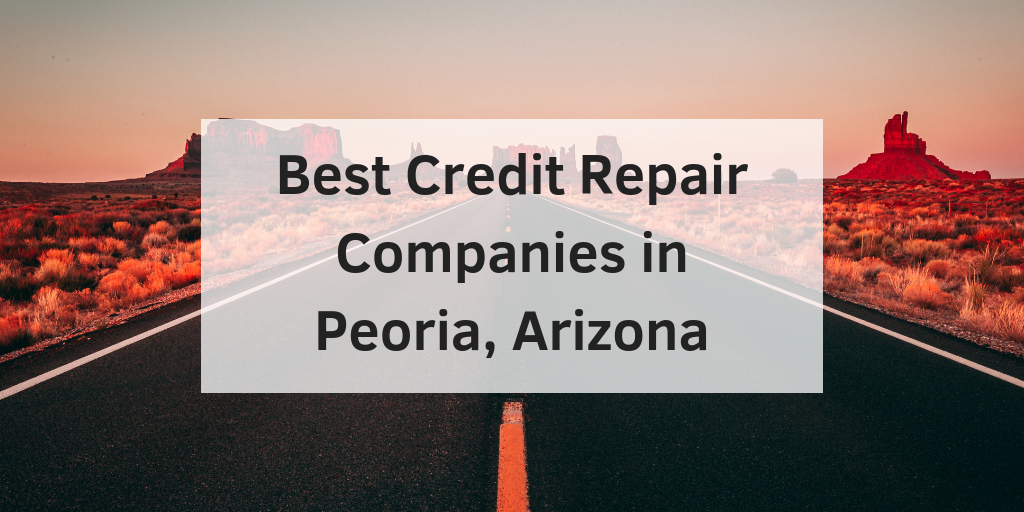 Best Credit Repair Companies in Peoria