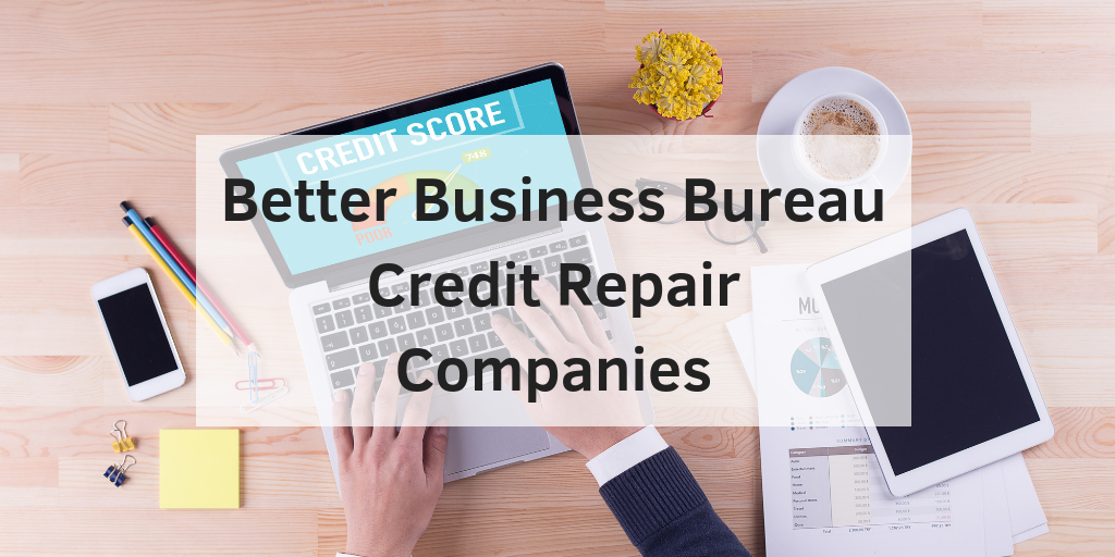 Better Business Bureau Credit Repair Companies